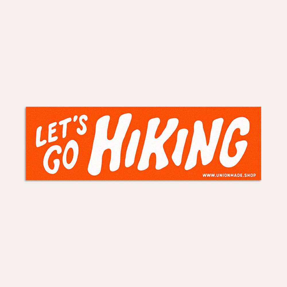 Let's Go Hiking Bumper Sticker