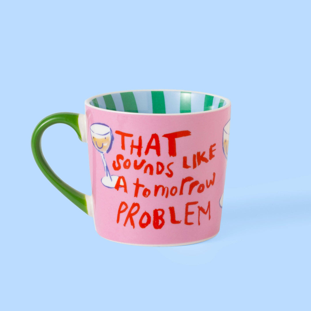 That Sounds Like a Tomorrow Problem Mug