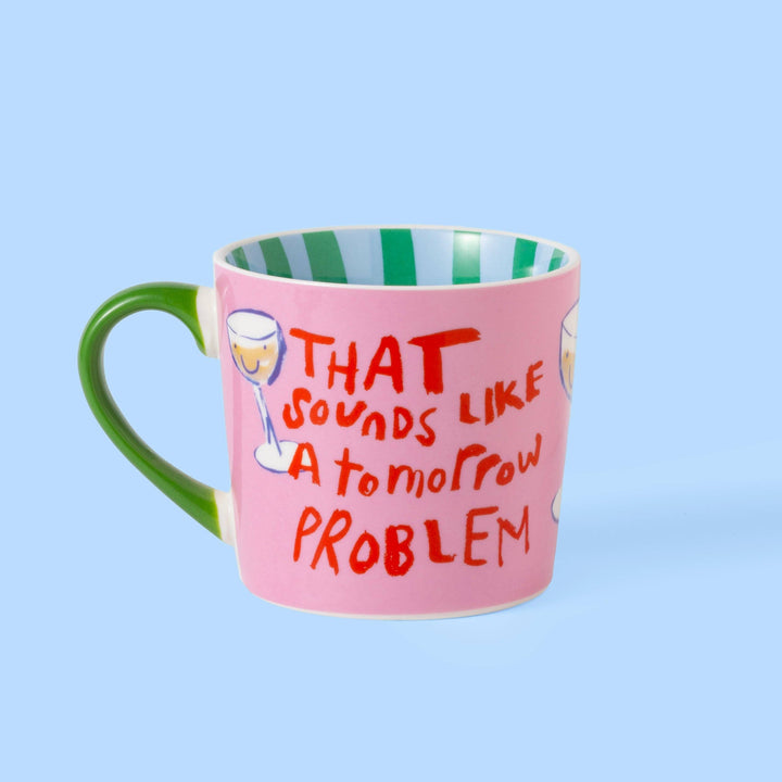 That Sounds Like a Tomorrow Problem Mug