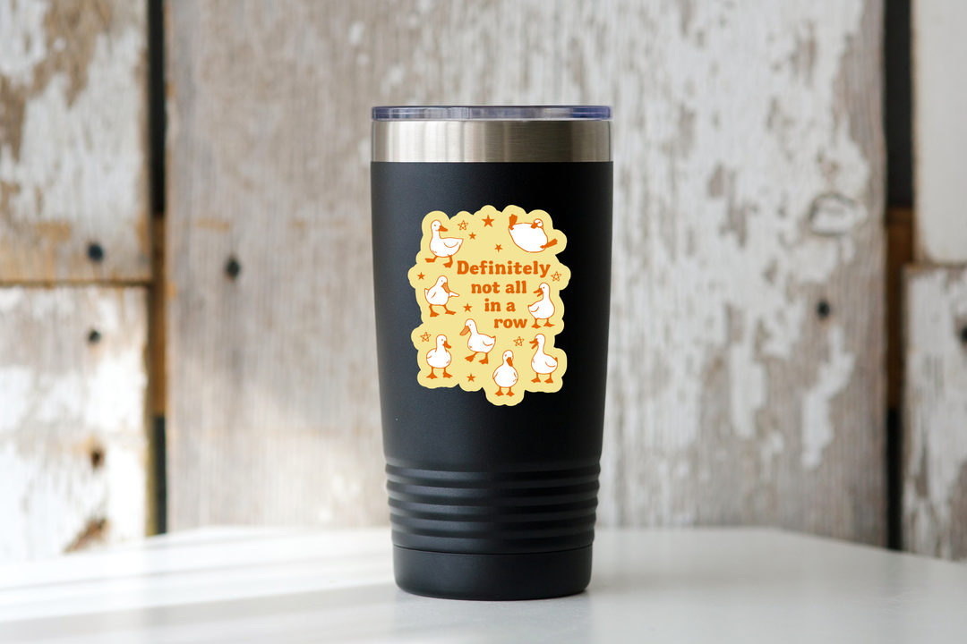 Definitely Not All in a Row Sticker