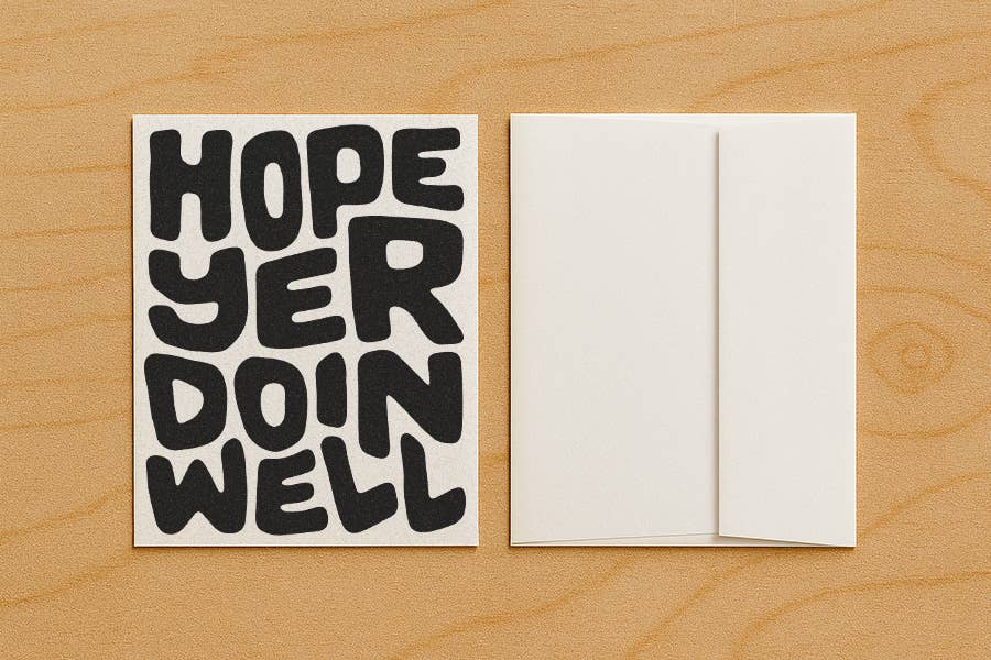 Hope Yer Doin Well - Blank Card
