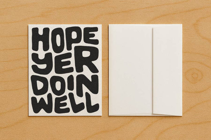 Hope Yer Doin Well - Blank Card