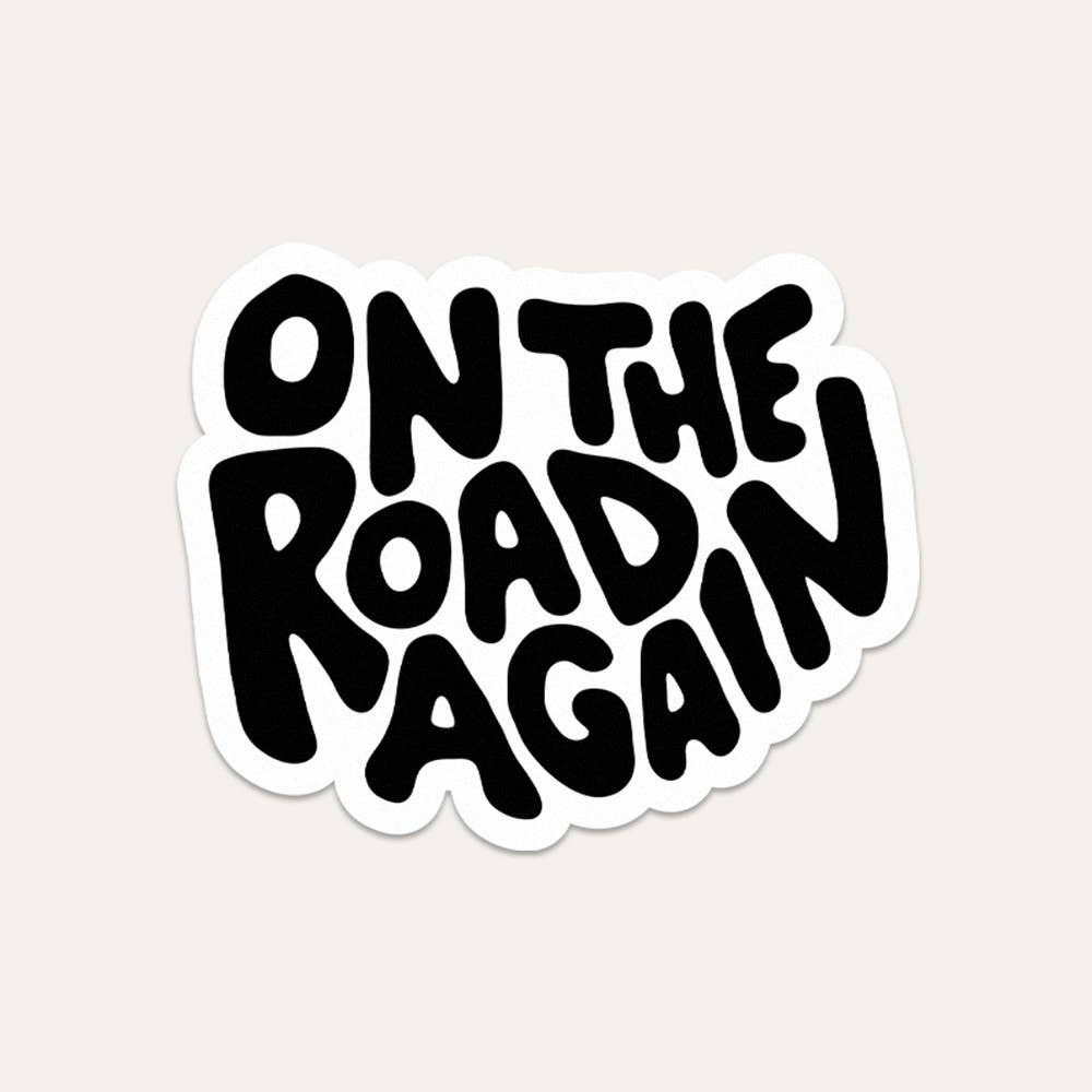 On The Road Again Sticker