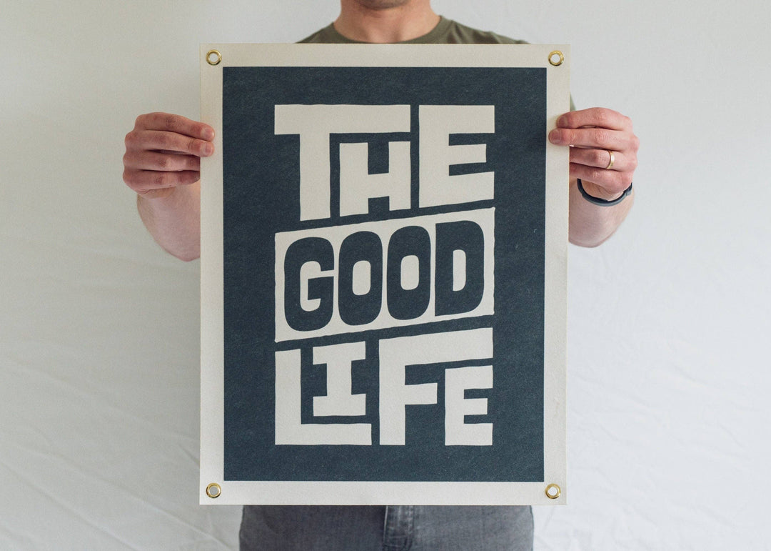 The Good Life Felt Banner