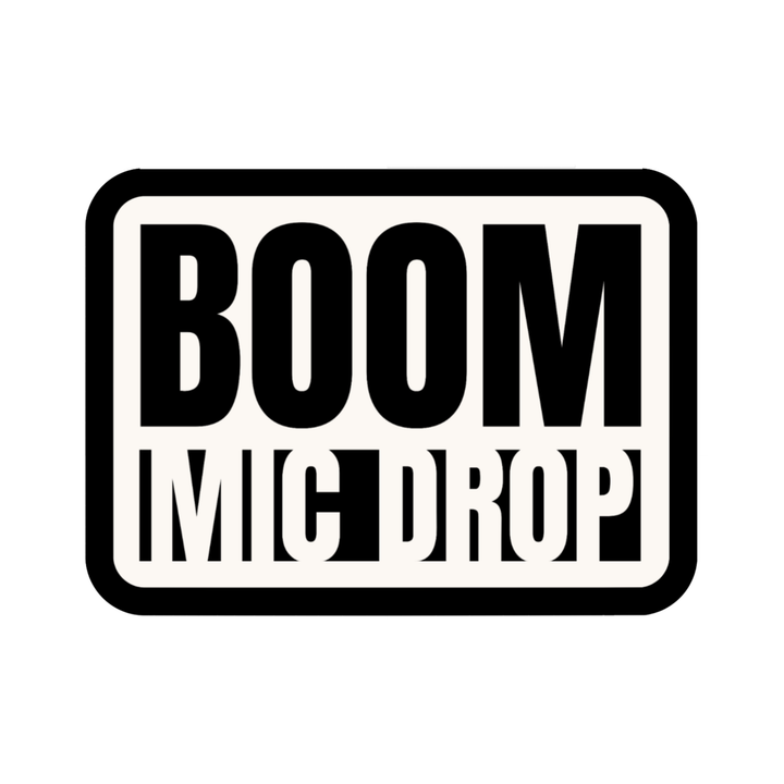 Boom. Mic Drop Sticker