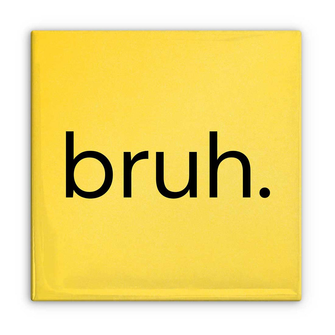 Bruh. Magnet