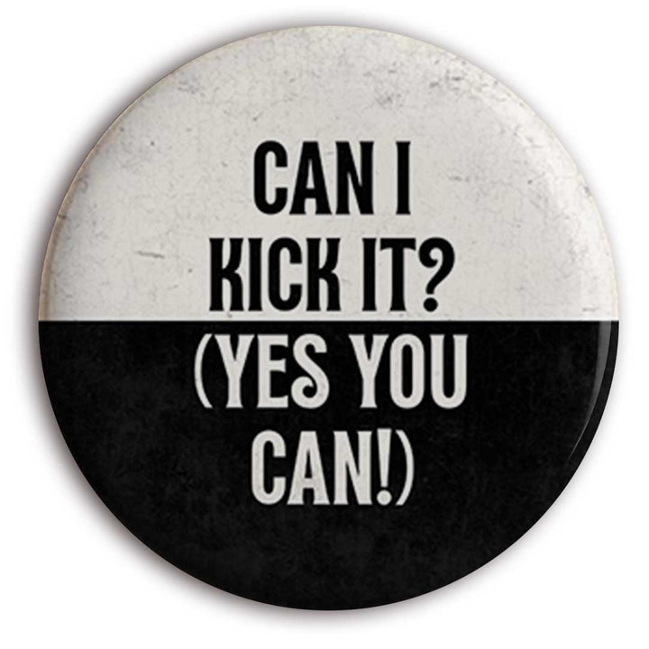 Can I Kick It? Button