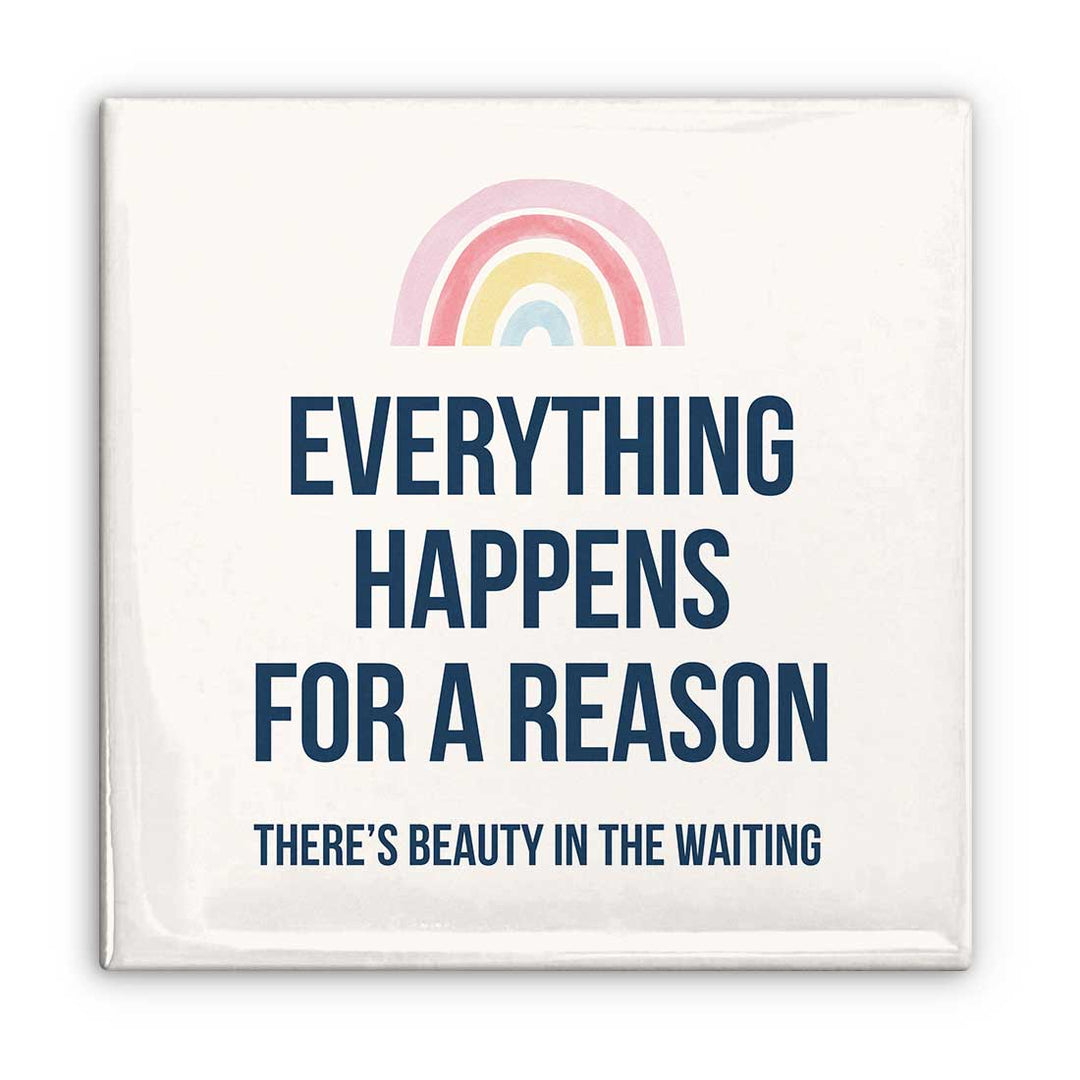 Everything Happens for a Reason Magnet