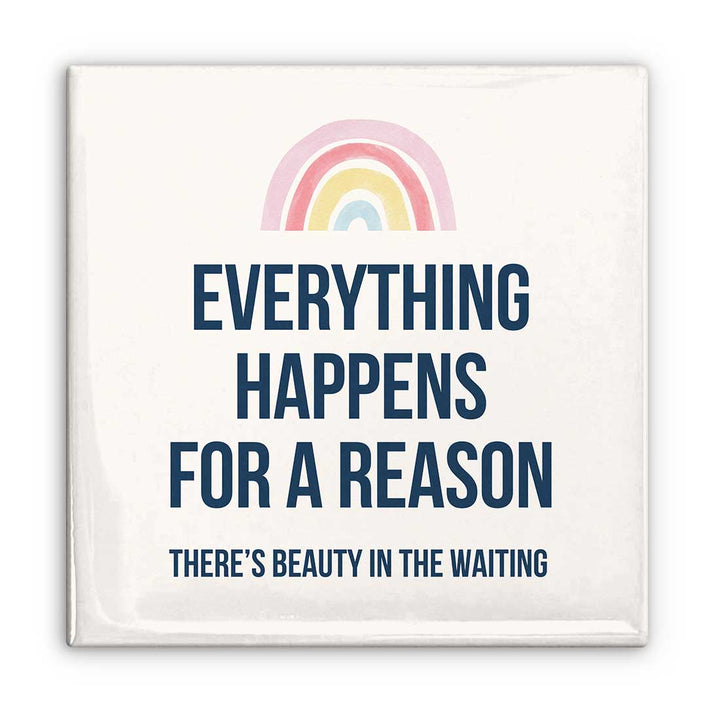 Everything Happens for a Reason Magnet