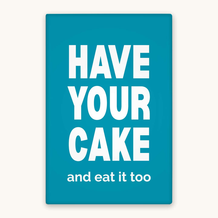 Have Your Cake 2x3 Magnet