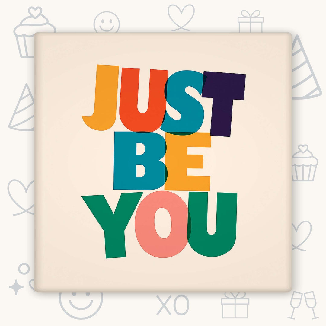 Just Be You Magnet – 3x3