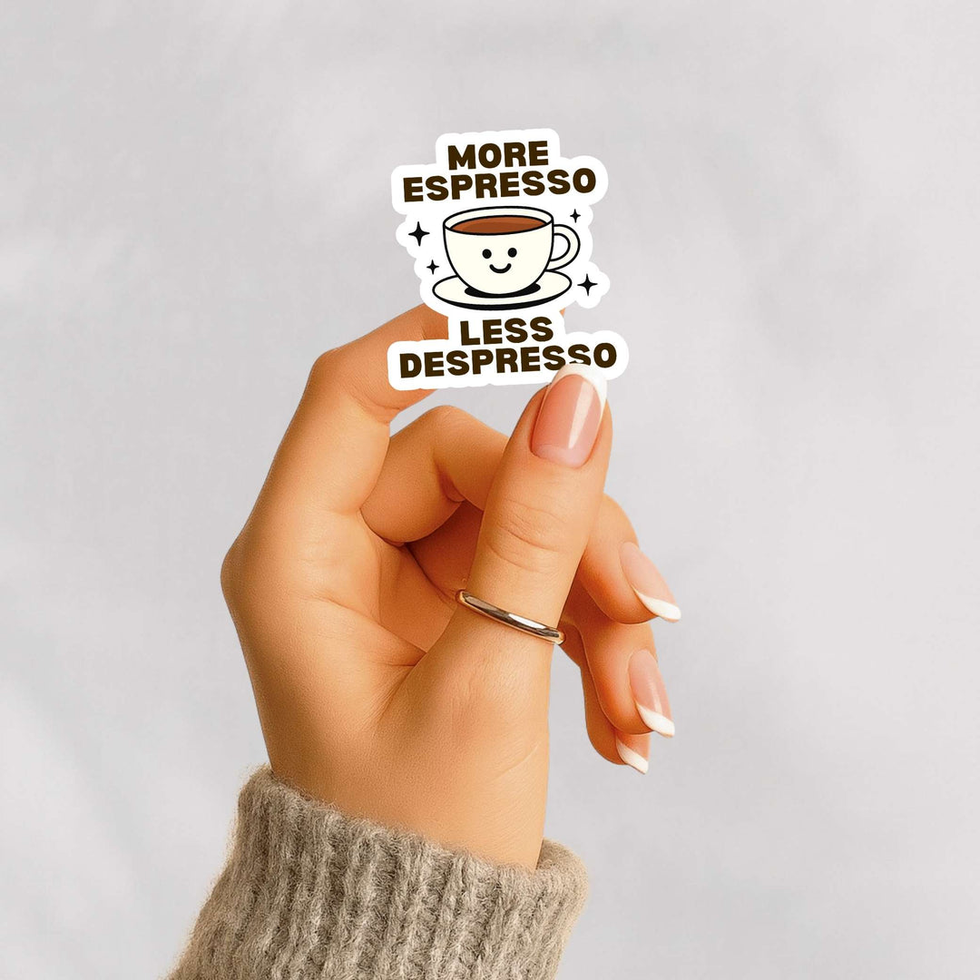 More Espresso Less Depresso Sticker – Cute Coffee Vinyl Decal, 2.5 x 3 in