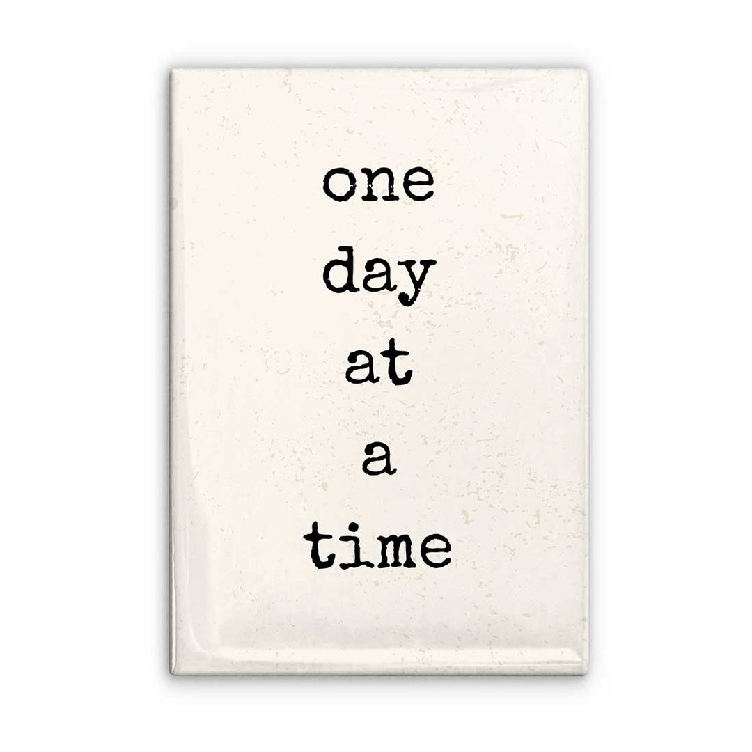 One Day at a Time Magnet