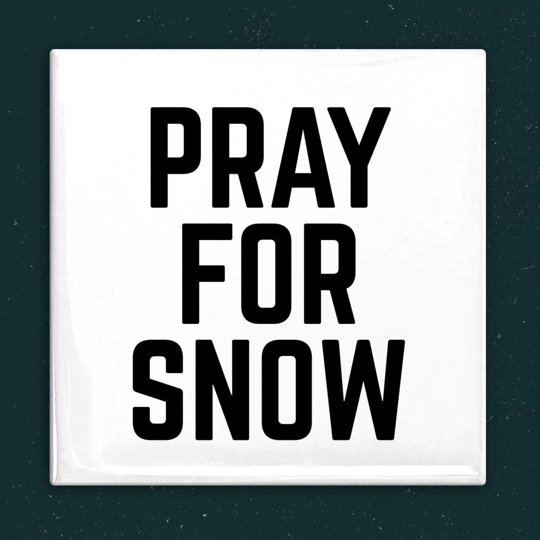 Pray for Snow Magnet