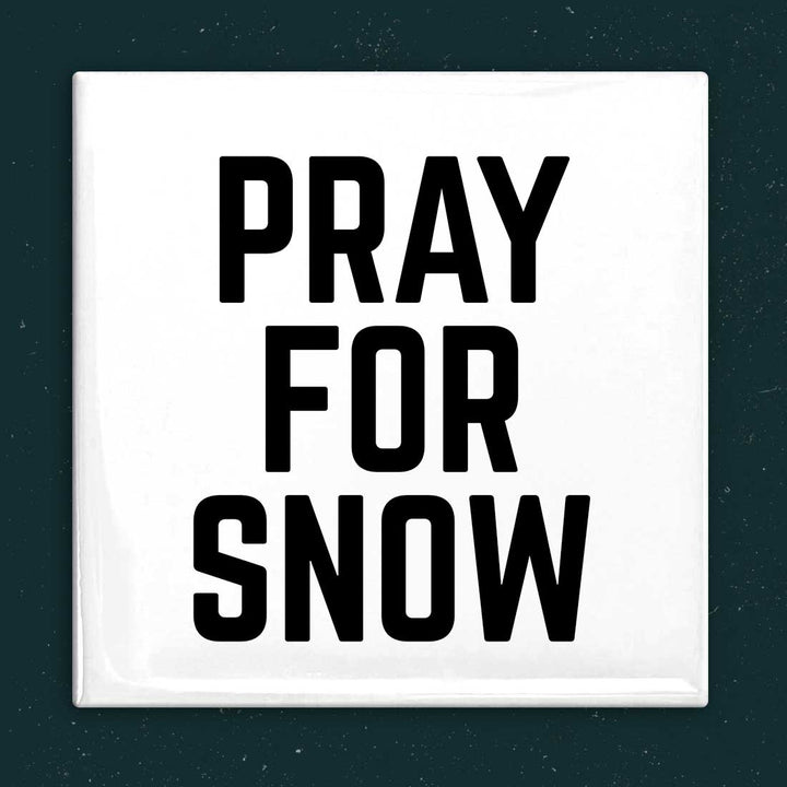 Pray for Snow Magnet
