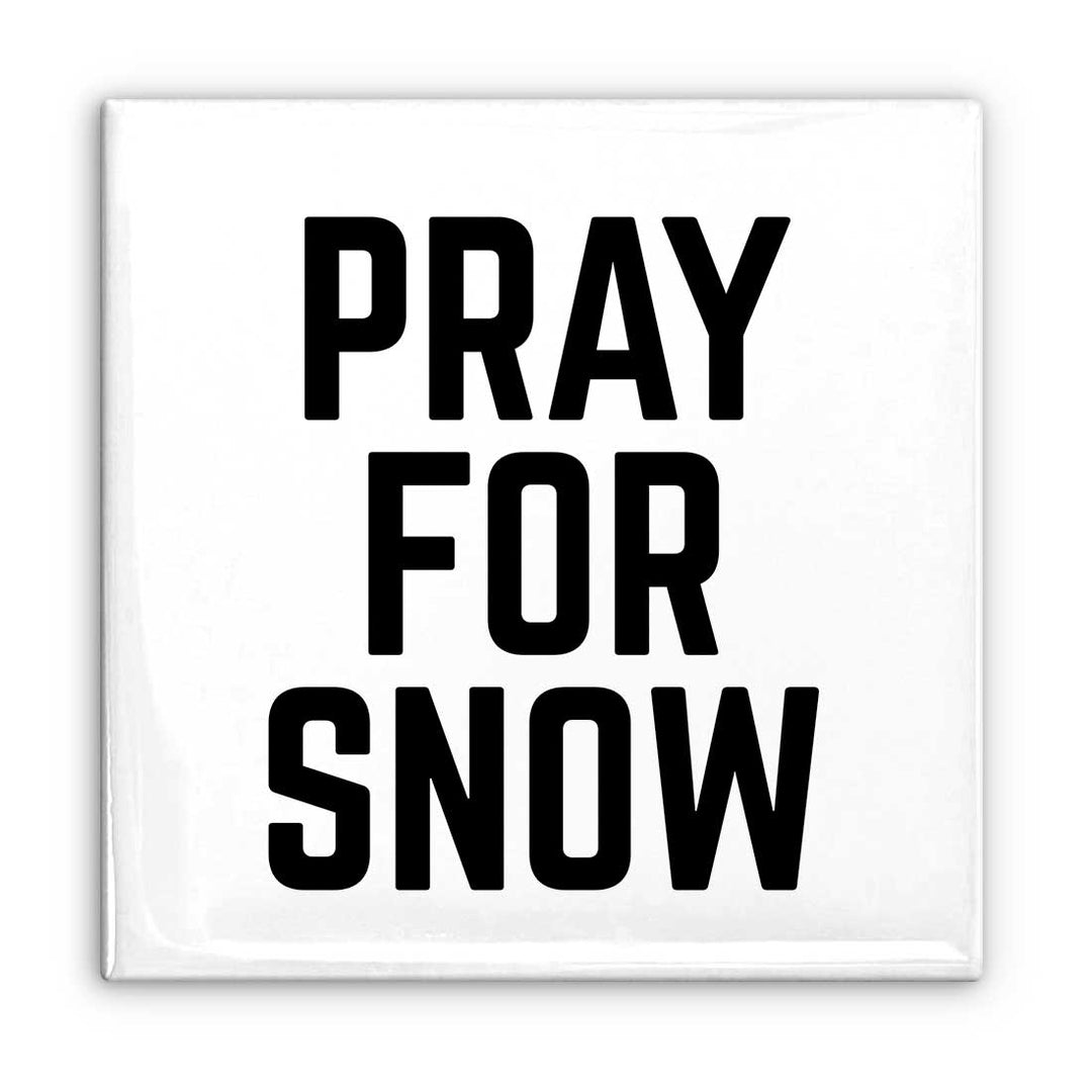 Pray for Snow Magnet