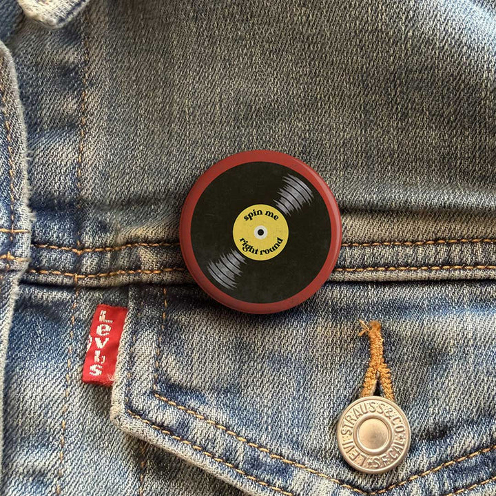Spin Me Right Round Button