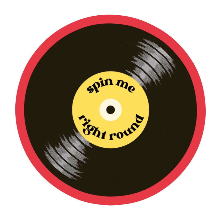 Spin Me Right Round Sticker – Retro Vinyl Record Decal, 3 x 3 in