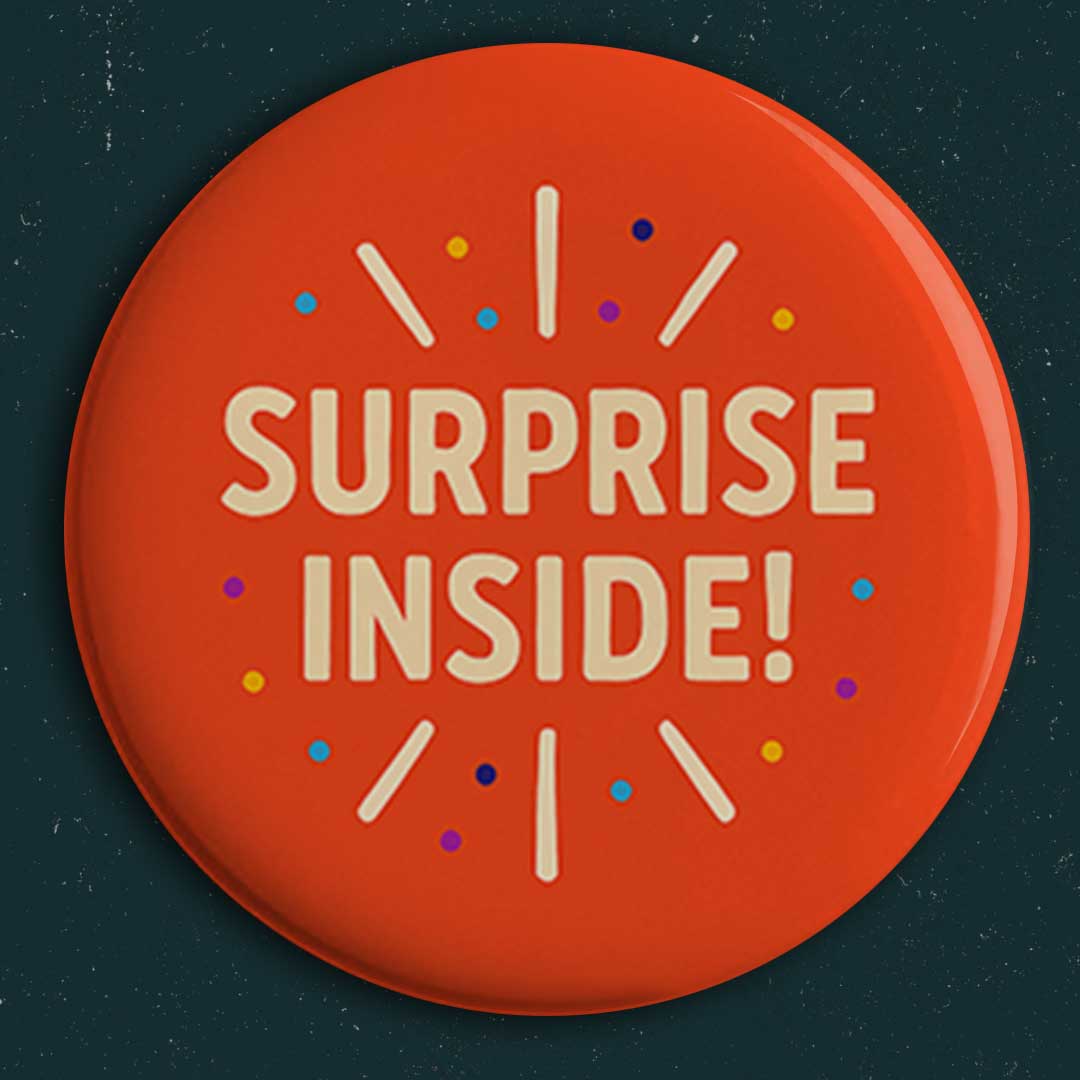 Surprise Inside! Button