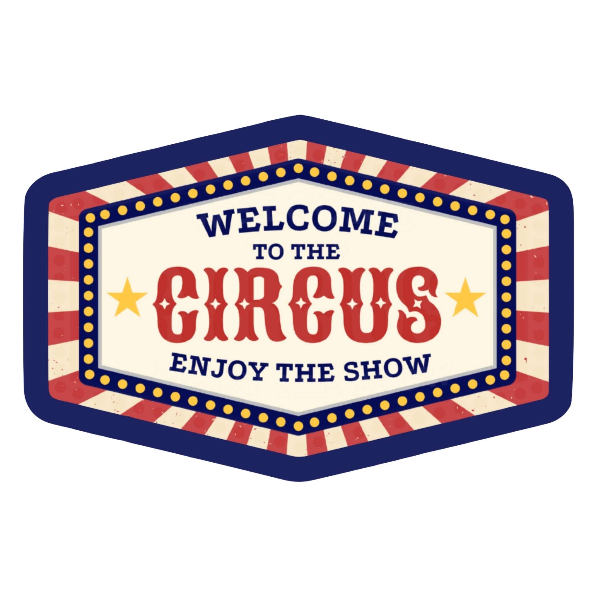 Welcome to the Circus Sticker – Retro Carnival Sign Vinyl Decal