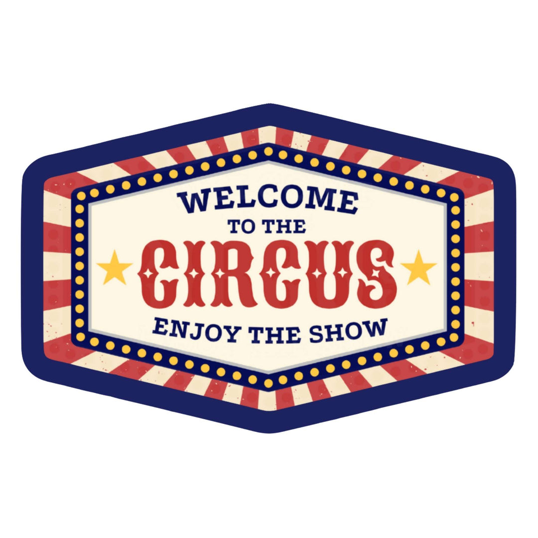 Welcome to the Circus Sticker – Retro Carnival Sign Vinyl Decal, 3.25 x 2.25 in