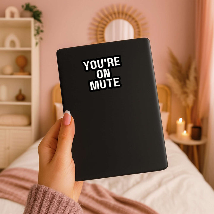 You're On Mute Sticker – Funny Work-From-Home Vinyl Decal, 3 x 2.5 in