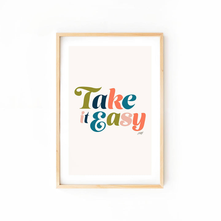 Take it Easy - Art Print
