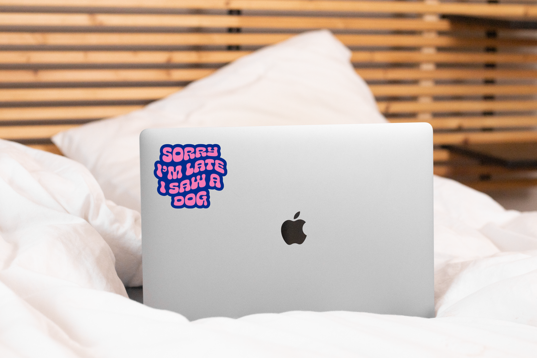 Sorry I'm Late I Saw a Dog Sticker