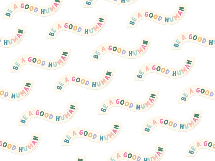 Be A Good Human Sticker